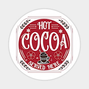 Now serving hot cocoa open daily #2 Magnet